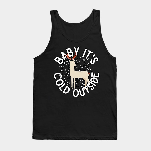 Baby It's Cold Outside Winter Reindeer Snow Tank Top by nathalieaynie